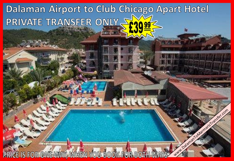 Dalaman Airport to Club Chicago Apart Hotel Marmaris Dalaman Airport to Club Chicago Apart Hotel Marmaris